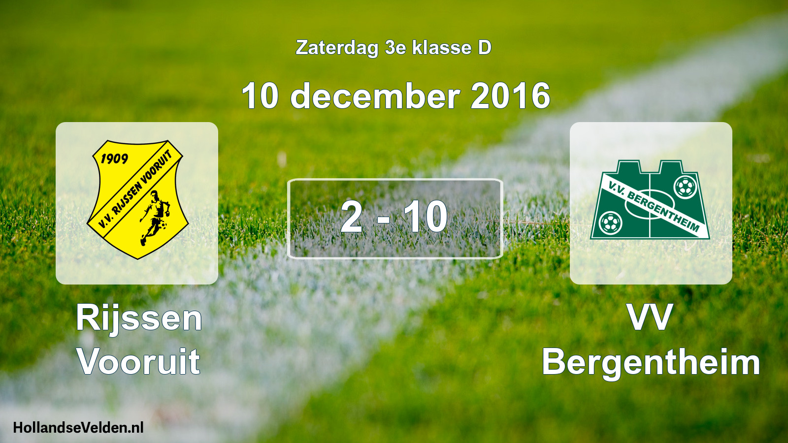 Total number of matches played: Rijssen Vooruit - VV Bergentheim 2 - 10 (10 December 2016)
