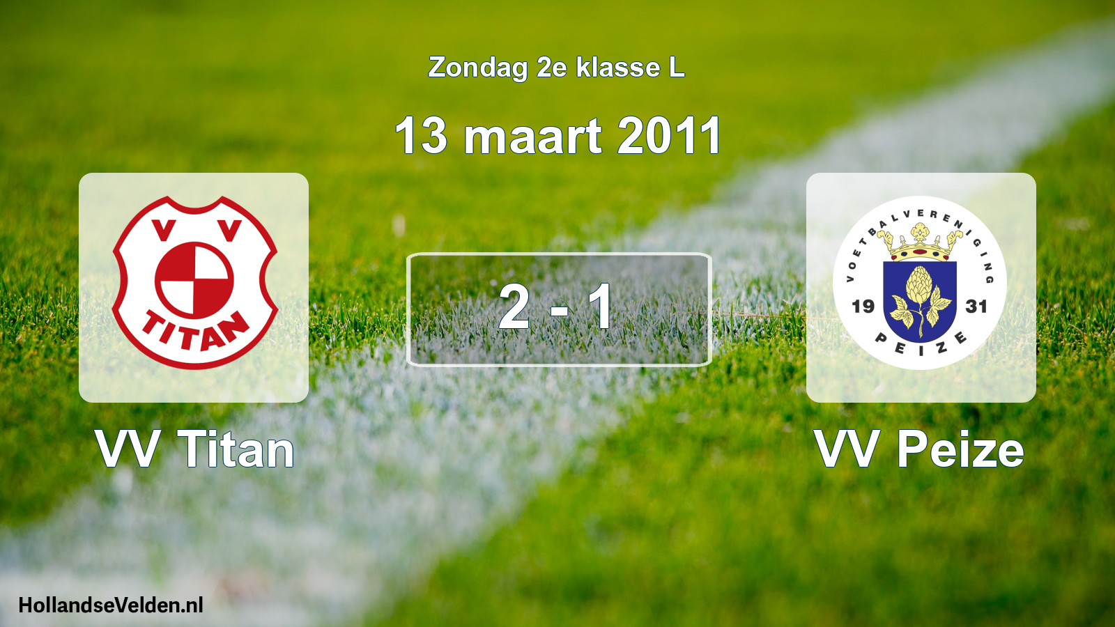 Total number of matches played: VV Titan - VV Peize 2 - 1 (13 March 2011)