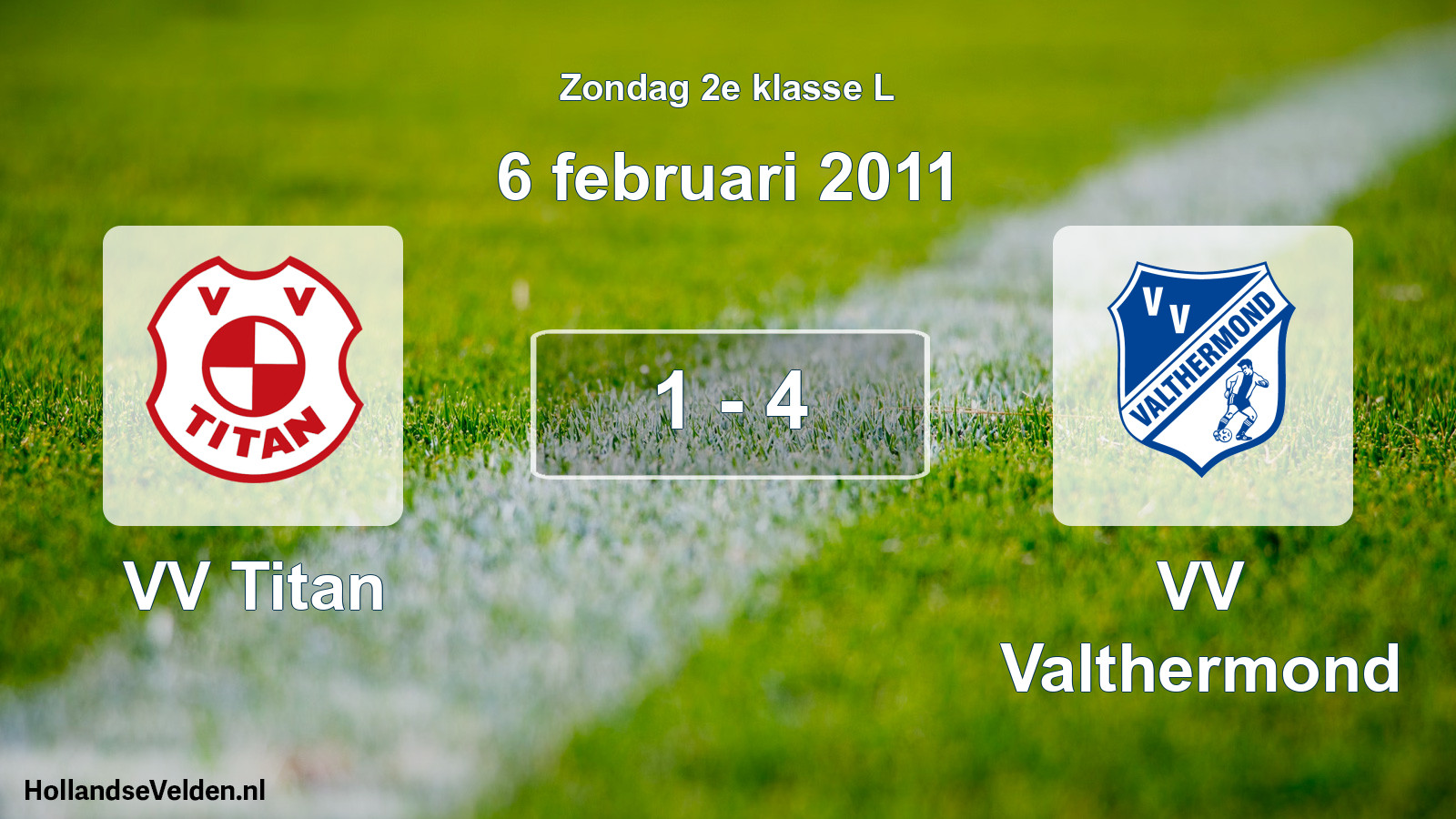 Total number of matches played: VV Titan - VV Valthermond 1 - 4 (6 February 2011)