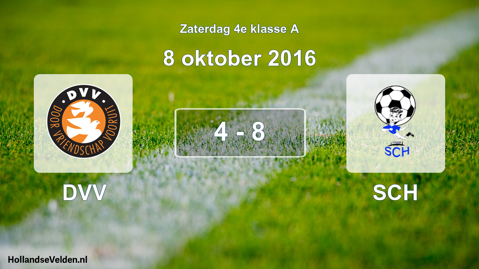 Total number of matches played: DVV - SCH 4 - 8 (8 October 2016)