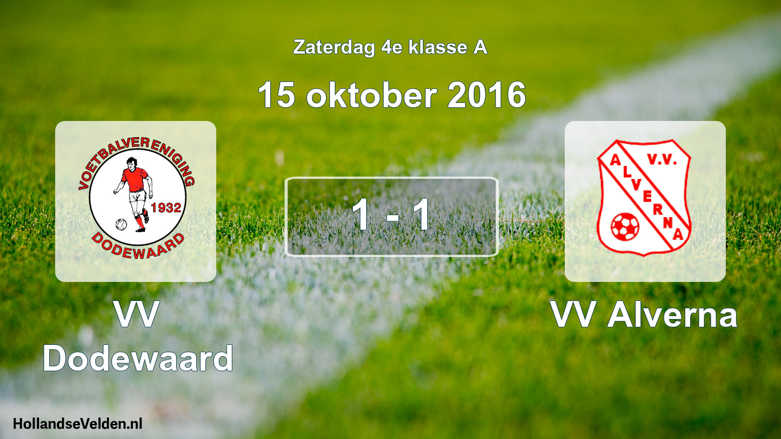 Total number of matches played: VV Dodewaard - VV Alverna 1 - 1 (15 October 2016)