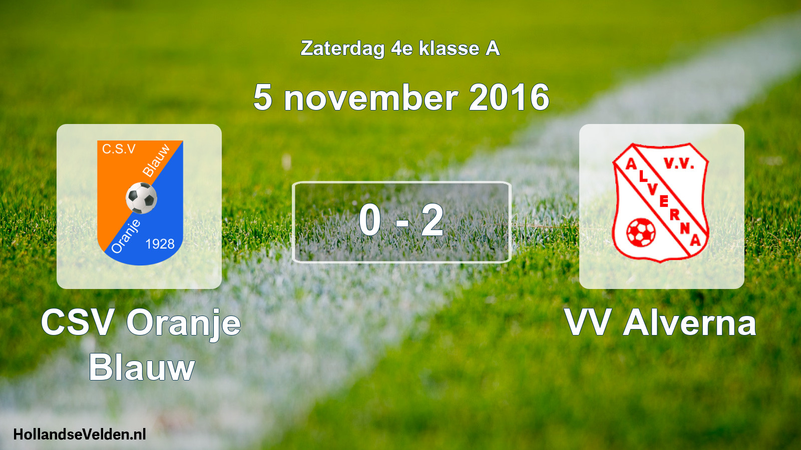 Total number of matches played: CSV Oranje Blauw - VV Alverna 0 - 2 (5 November 2016)