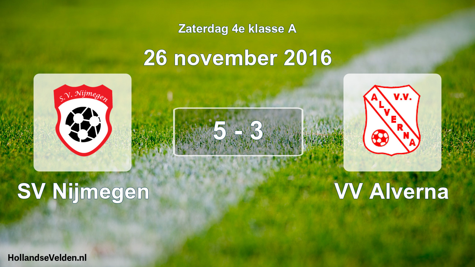 Total number of matches played: SV Nijmegen - VV Alverna 5 - 3 (26 November 2016)