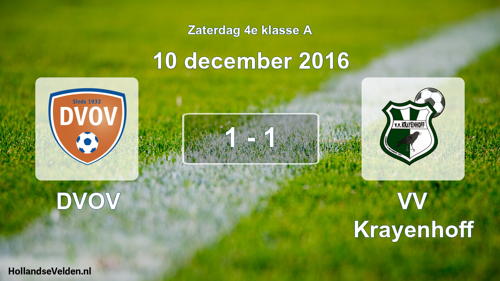 Total number of matches played: DVOV - VV Krayenhoff 1 - 1 (10 December 2016)