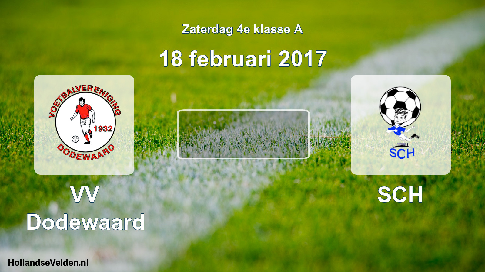 Scheduled Match: VV Dodewaard - SCH (18 February 2017)