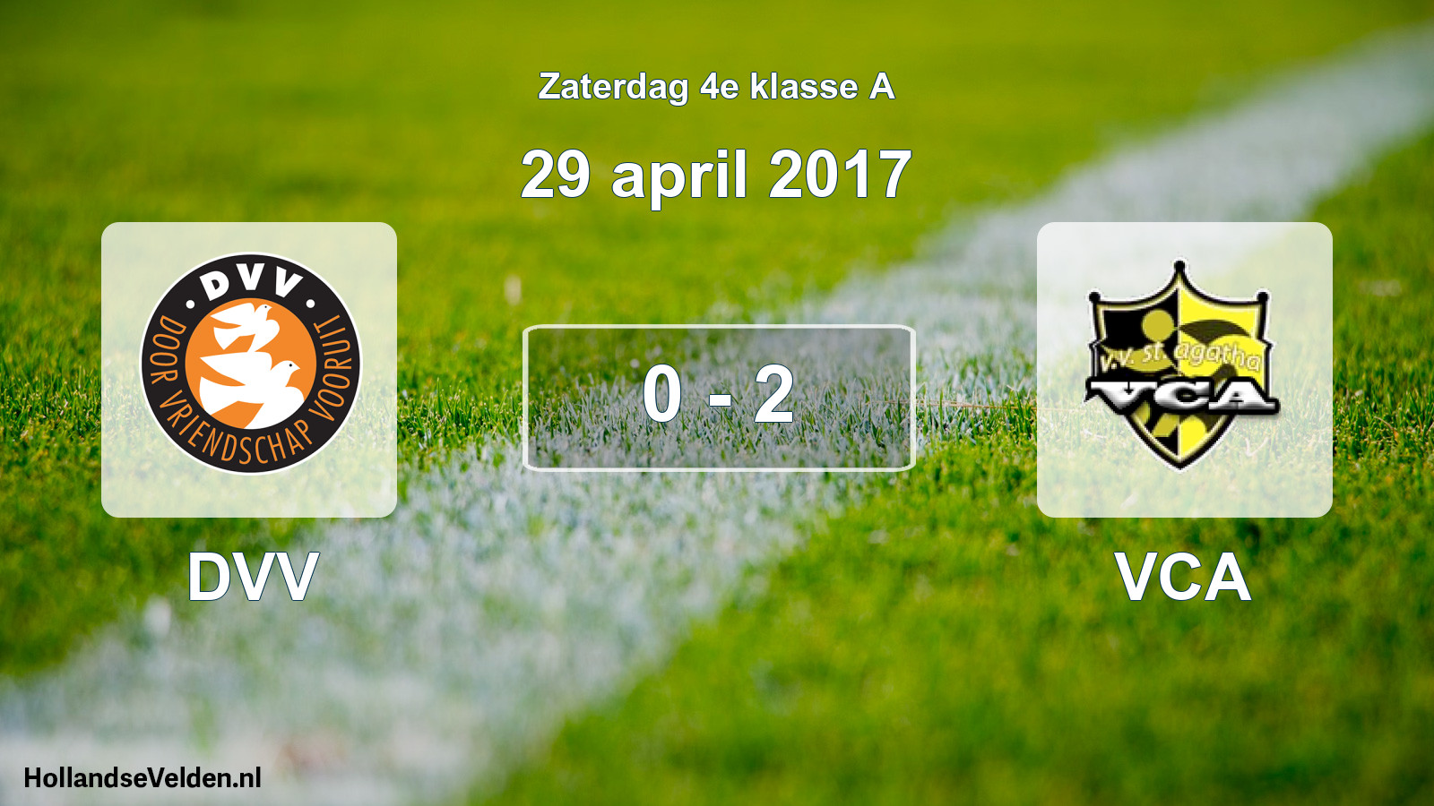 Total number of matches played: DVV - VCA 0 - 2 (29 April 2017)