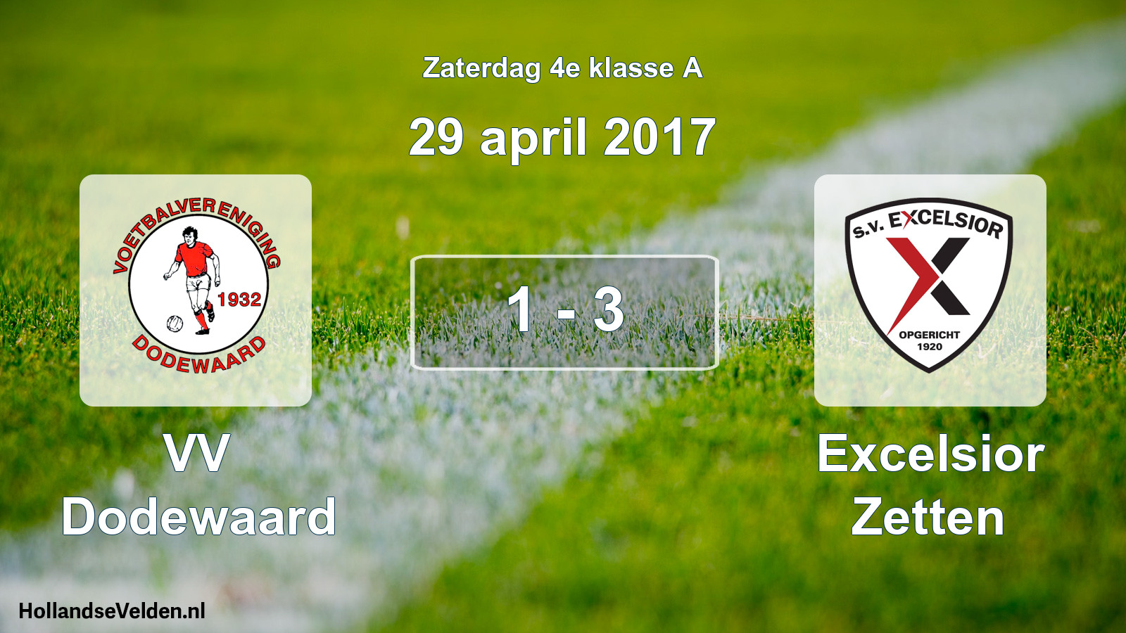 Total number of matches played: VV Dodewaard - Excelsior Zetten 1 - 3 (29 April 2017)