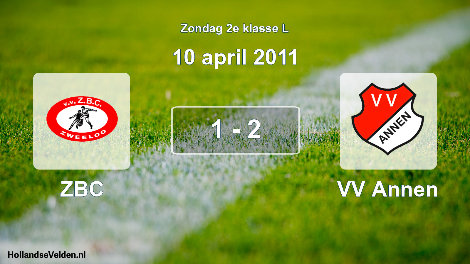 Total number of matches played: ZBC - VV Annen 1 - 2 (10 April 2011)