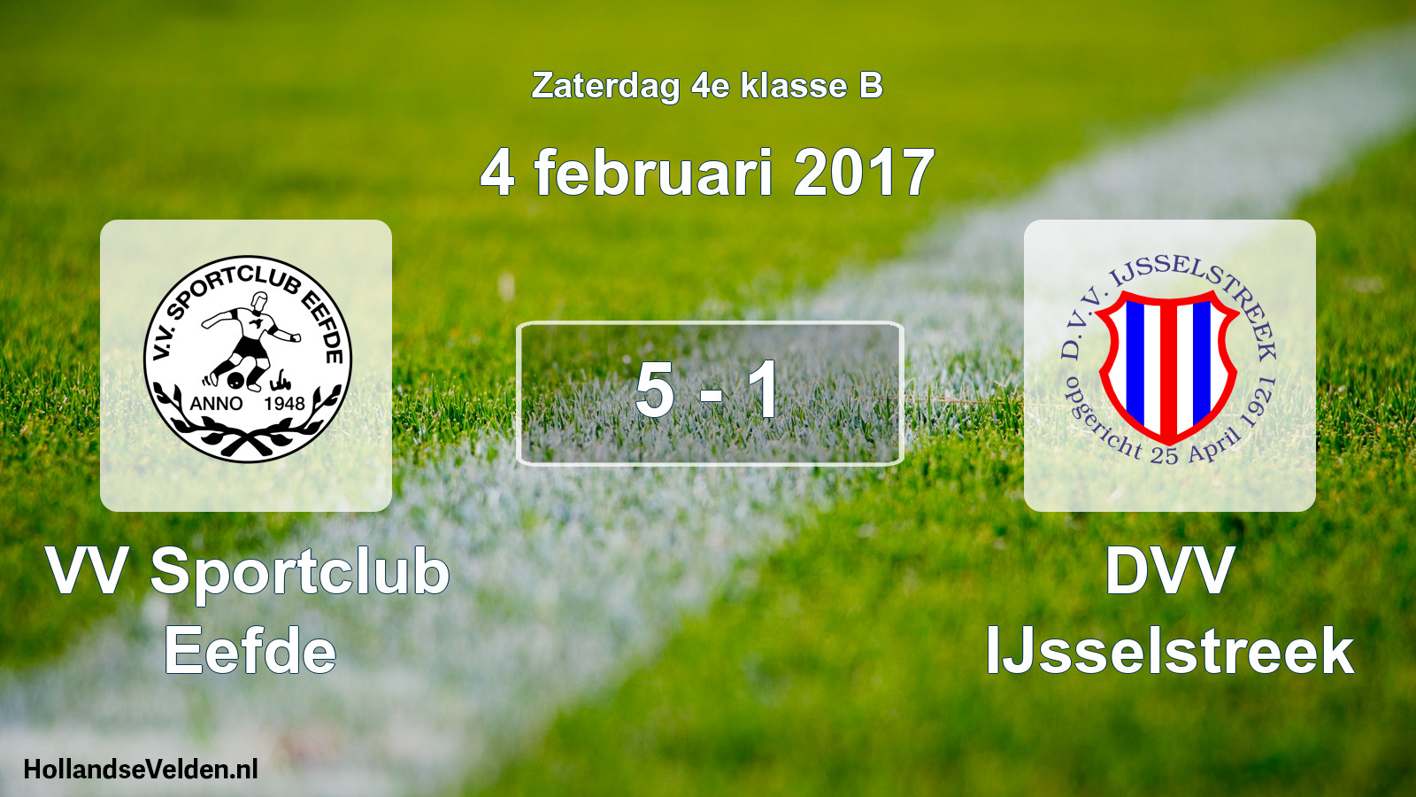 Total number of matches played: VV Sportclub Eefde - DVV IJsselstreek 5 - 1 (4 February 2017)
