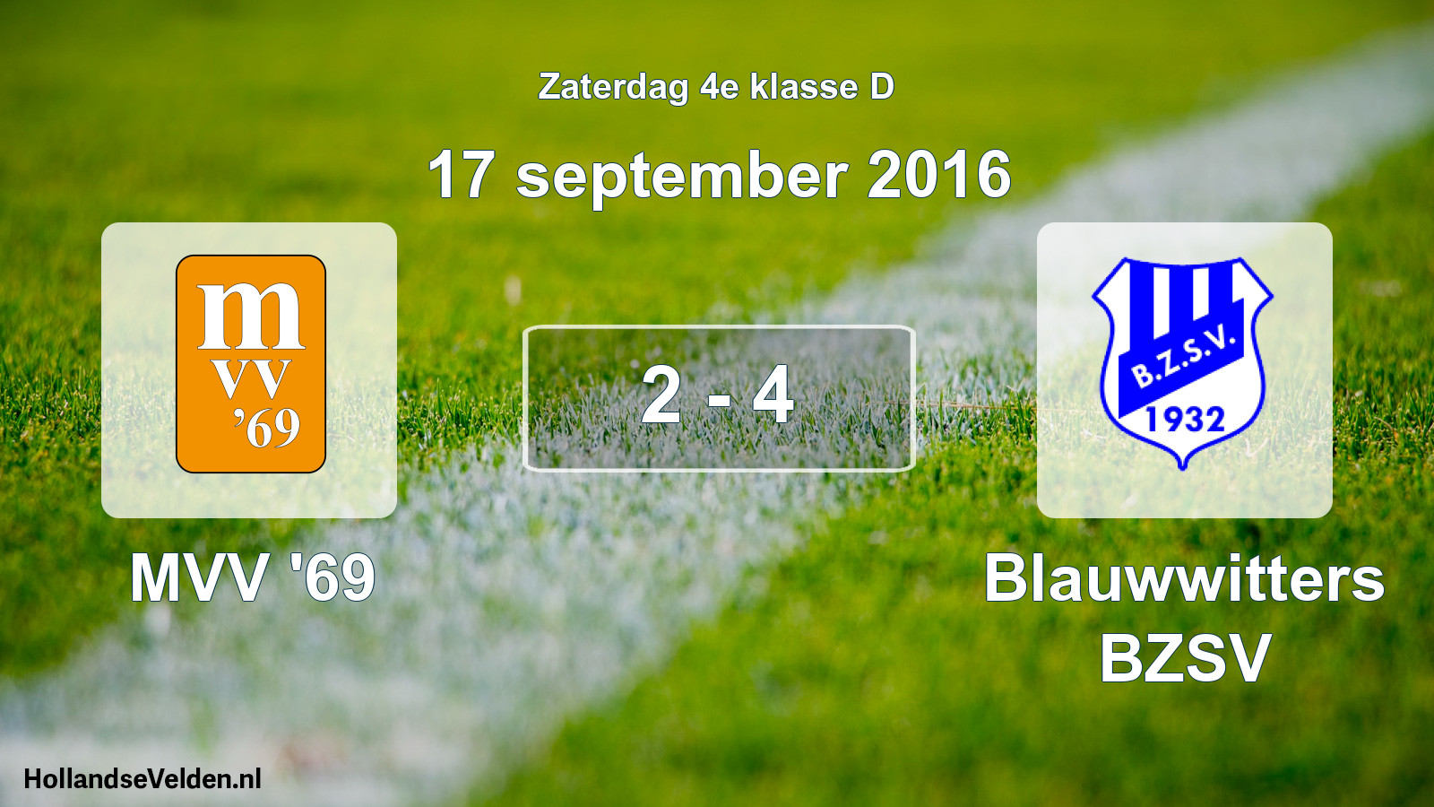 Total number of matches played: MVV '69 - Blauwwitters BZSV 2 - 4 (17 September 2016)