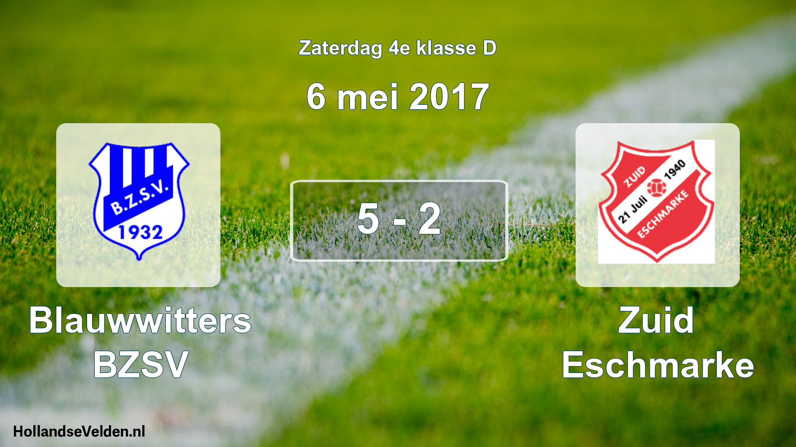 Total number of matches played: Blauwwitters BZSV - Zuid Eschmarke 5 - 2 (6 May 2017)
