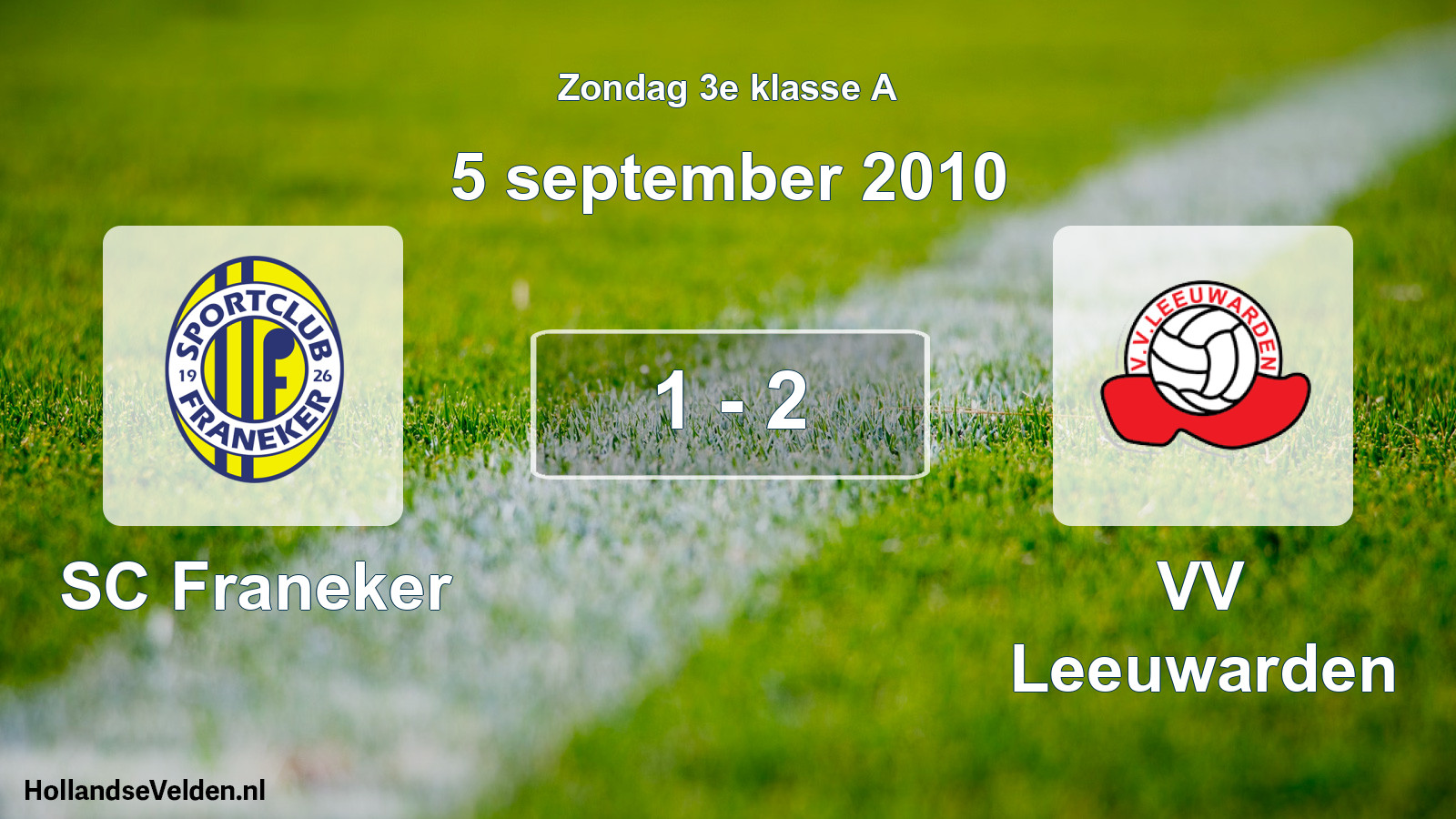 Total number of matches played: SC Franeker - VV Leeuwarden 1 - 2 (5 September 2010)