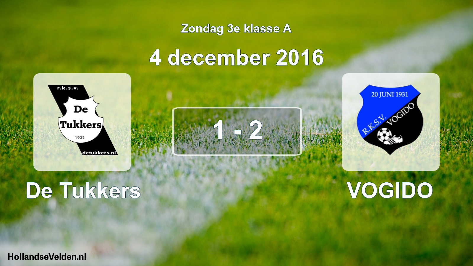 Total number of matches played: De Tukkers - VOGIDO 1 - 2 (4 December 2016)