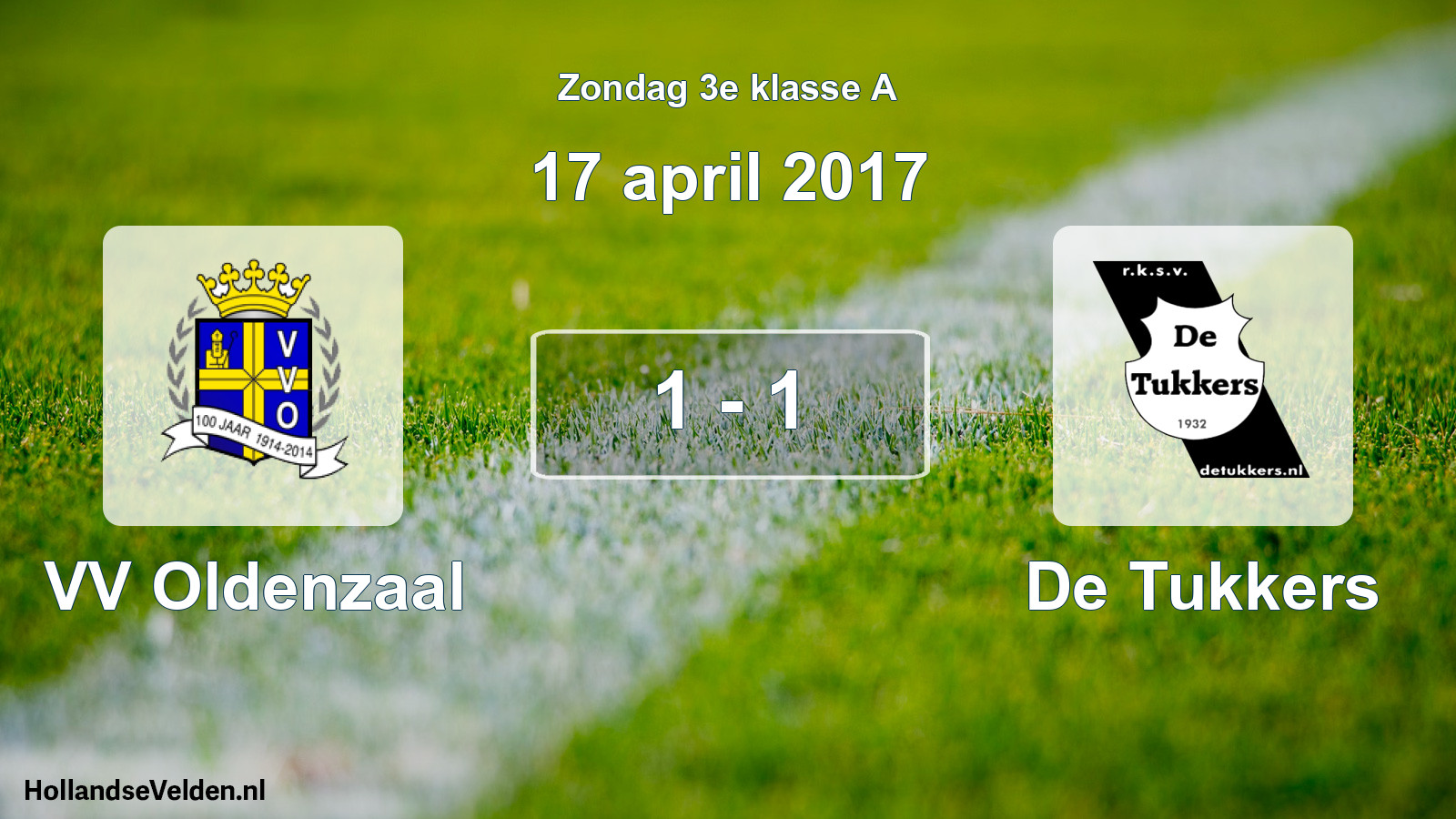 Total number of matches played: VV Oldenzaal - De Tukkers 1 - 1 (17 April 2017)