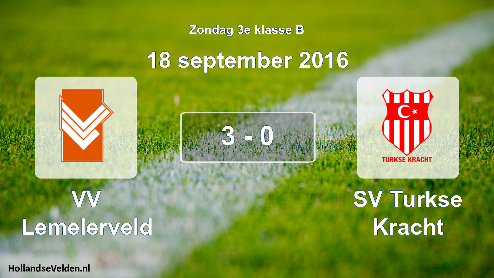 Total number of matches played: VV Lemelerveld - SV Turkse Kracht 3 - 0 (18 September 2016)