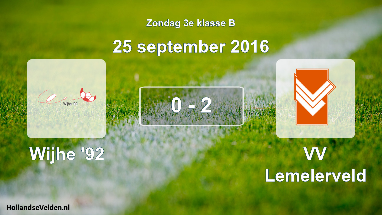 Total number of matches played: Wijhe '92 - VV Lemelerveld 0 - 2 (25 September 2016)