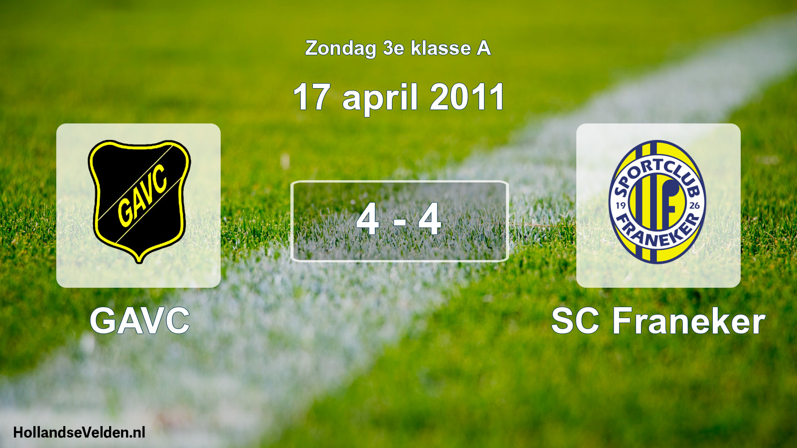 Total number of matches played: GAVC - SC Franeker 4 - 4 (17 April 2011)