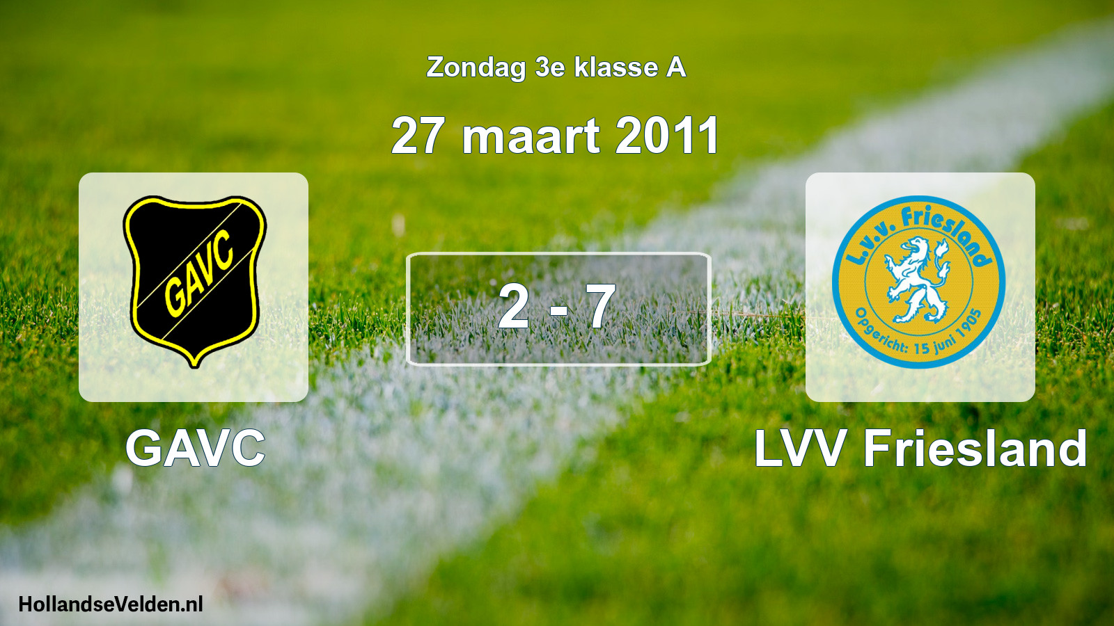 Total number of matches played: GAVC - LVV Friesland 2 - 7 (27 March 2011)
