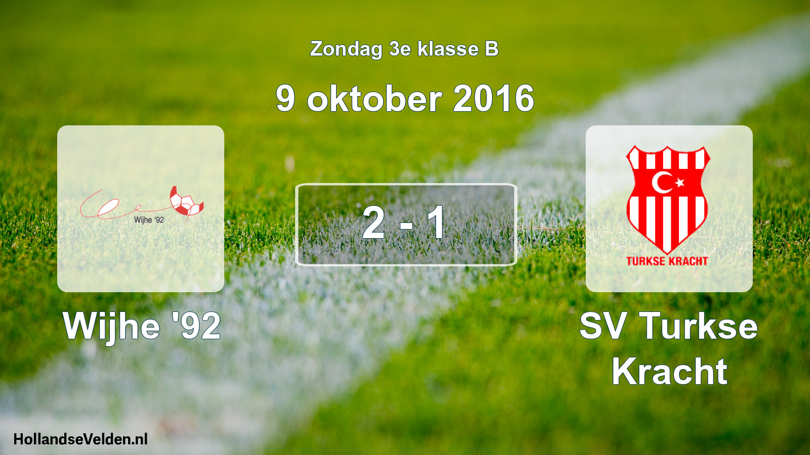 Total number of matches played: Wijhe '92 - SV Turkse Kracht 2 - 1 (9 October 2016)