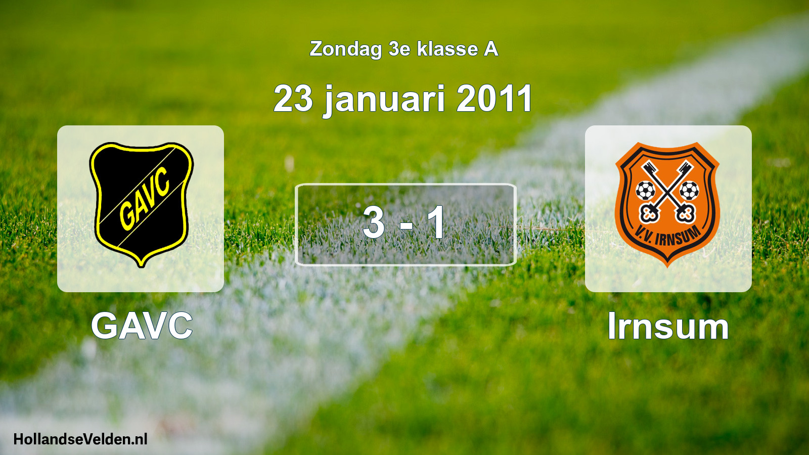 Total number of matches played: GAVC - Irnsum 3 - 1 (23 January 2011)
