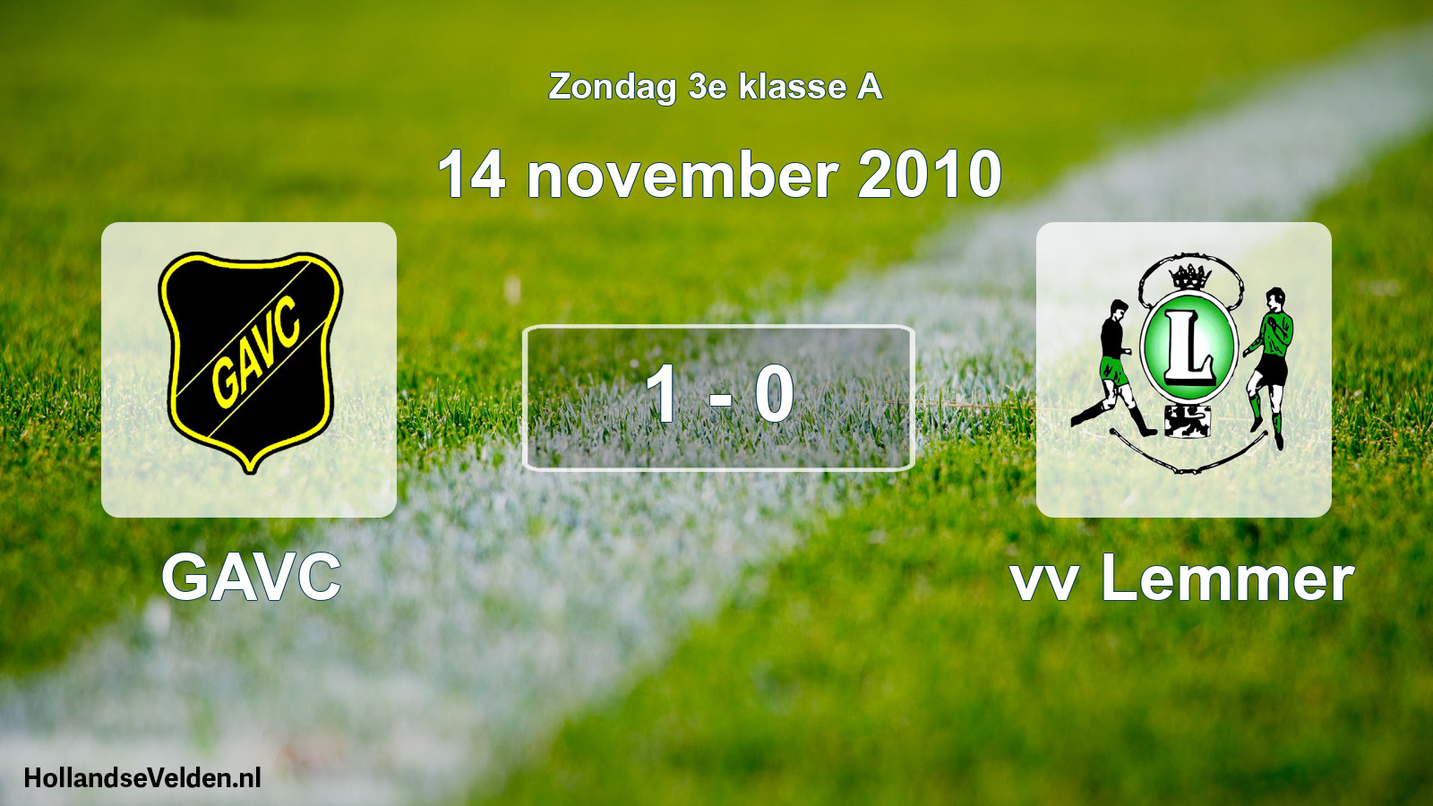 Total number of matches played: GAVC - vv Lemmer 1 - 0 (14 November 2010)