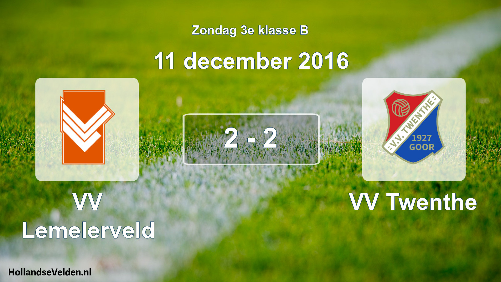 Total number of matches played: VV Lemelerveld - VV Twenthe 2 - 2 (11 December 2016)