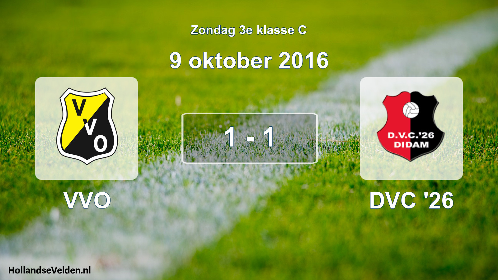 Total number of matches played: VVO - DVC '26 1 - 1 (9 October 2016)