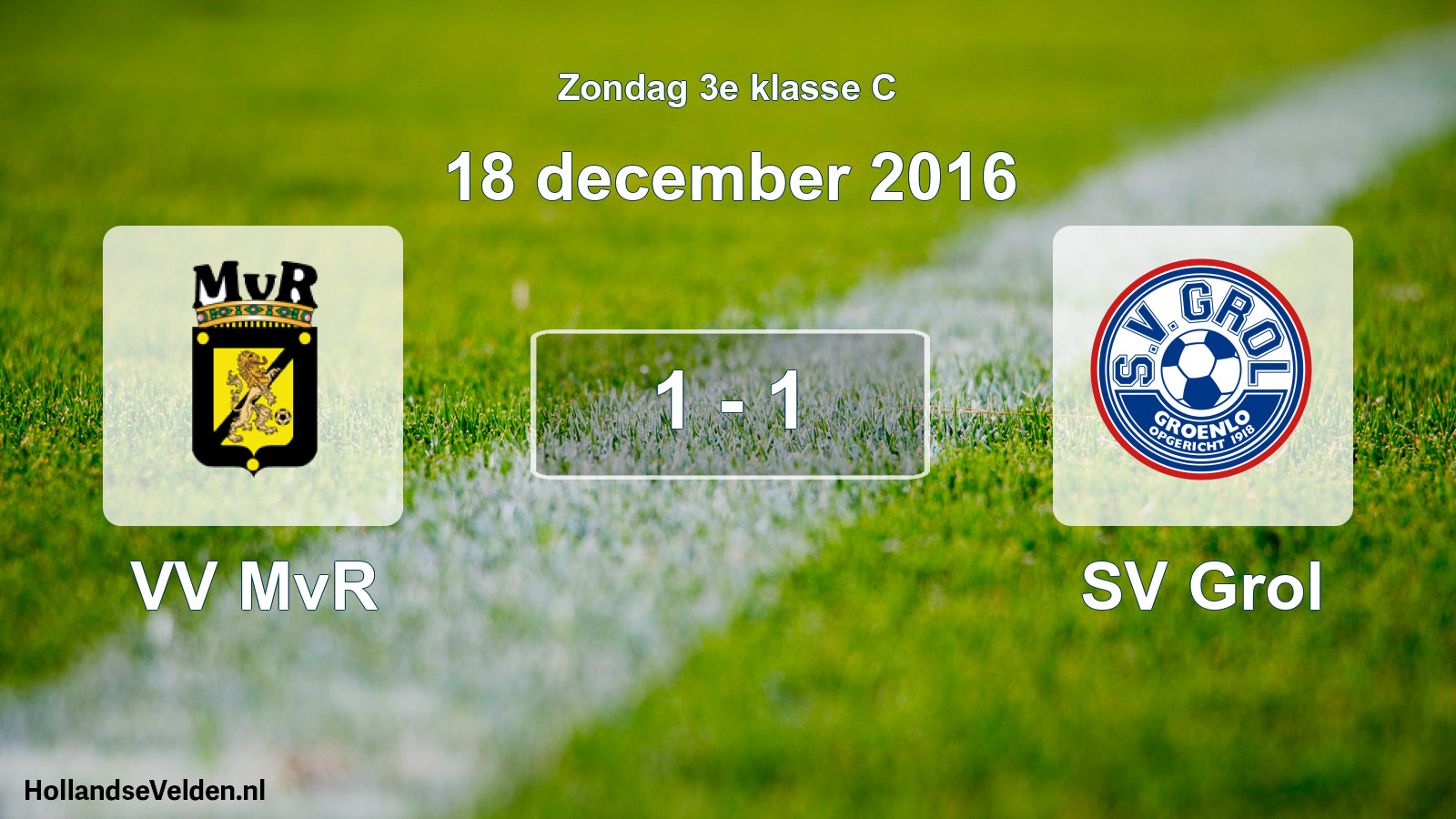 Total number of matches played: VV MvR - SV Grol 1 - 1 (18 December 2016)