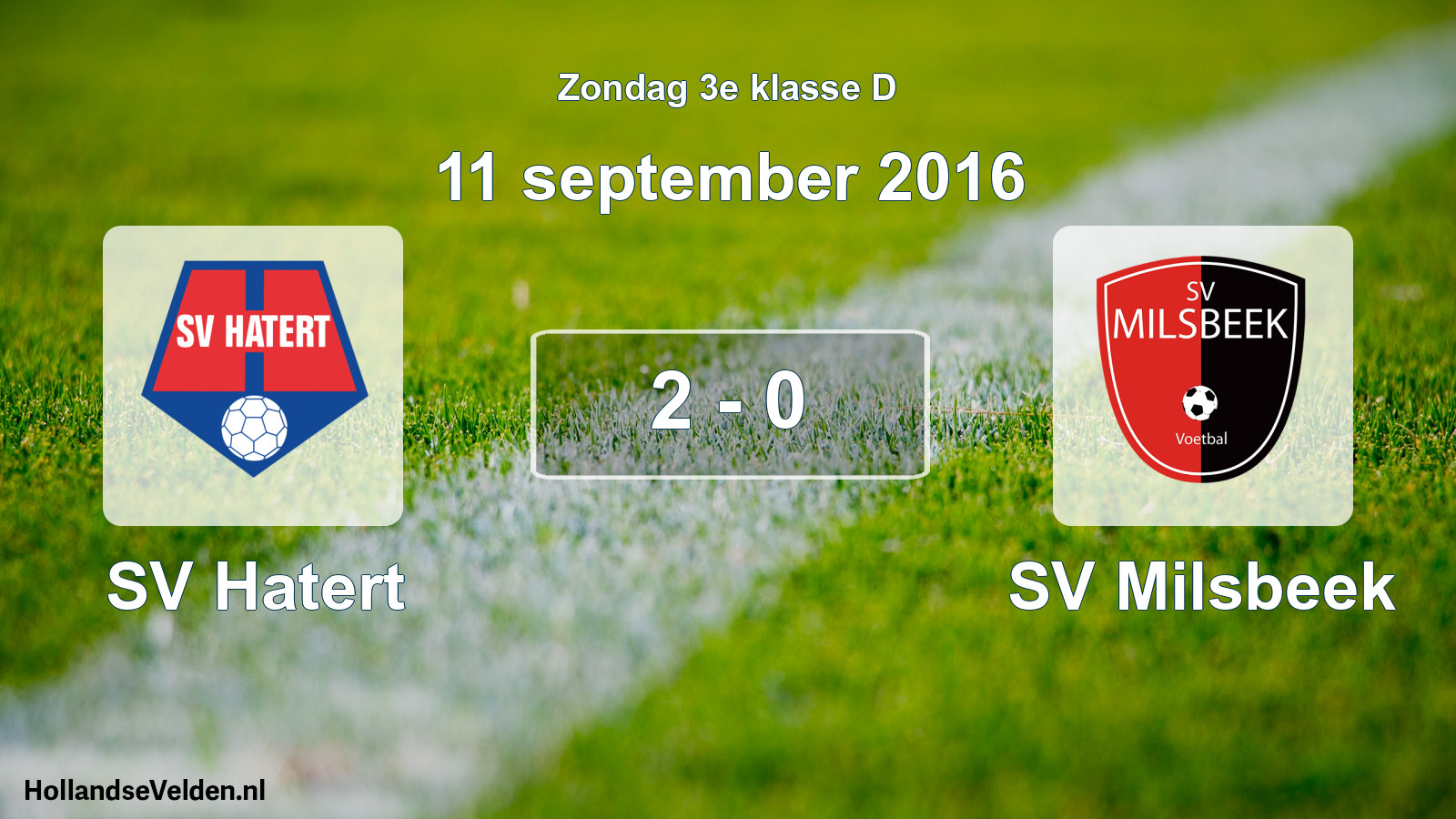 Total number of matches played: SV Hatert - SV Milsbeek 2 - 0 (11 September 2016)
