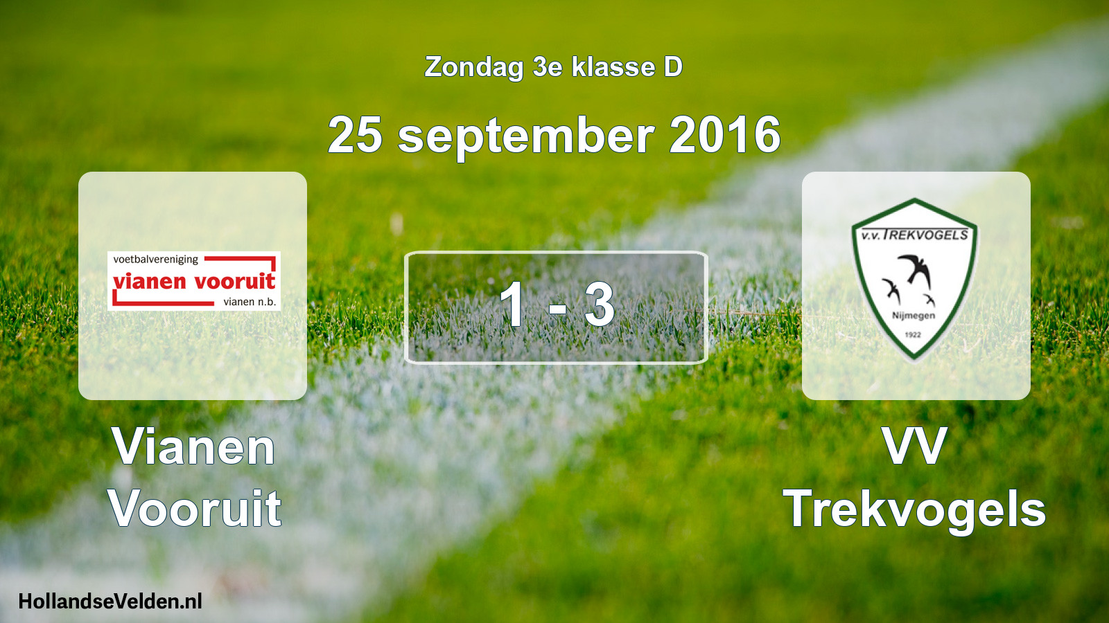 Total number of matches played: Vianen Vooruit - VV Trekvogels 1 - 3 (25 September 2016)
