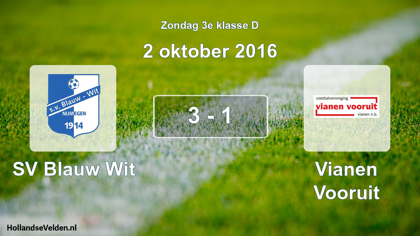 Total number of matches played: SV Blauw Wit - Vianen Vooruit 3 - 1 (2 October 2016)