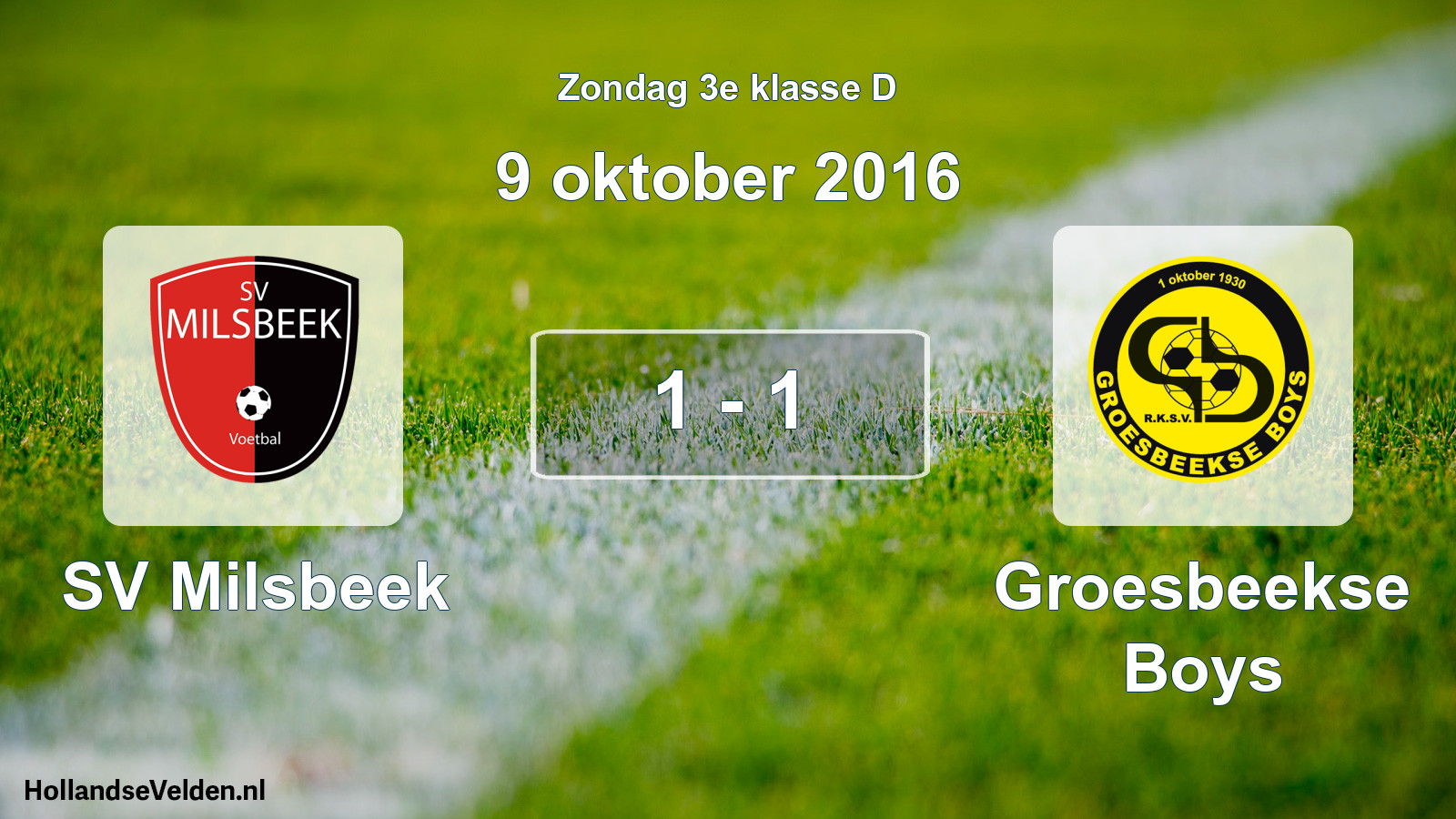 Total number of matches played: SV Milsbeek - Groesbeekse Boys 1 - 1 (9 October 2016)