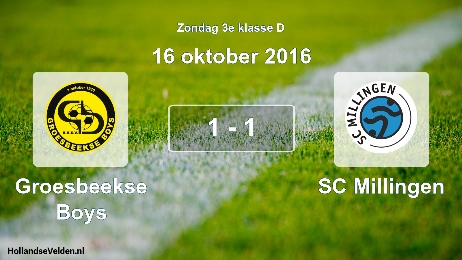 Total number of matches played: Groesbeekse Boys - SC Millingen 1 - 1 (16 October 2016)