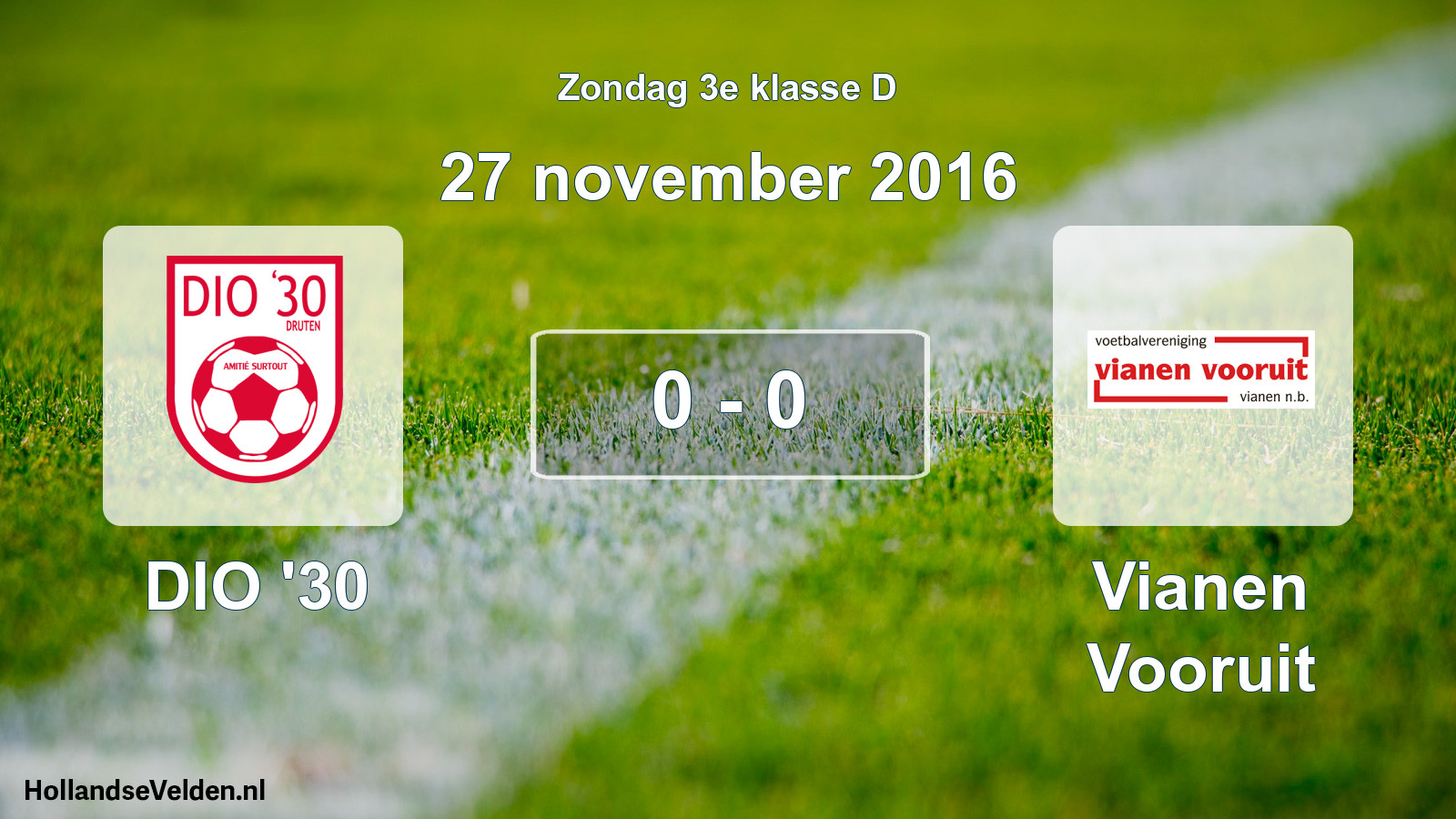 Total number of matches played: DIO '30 - Vianen Vooruit 0 - 0 (27 November 2016)