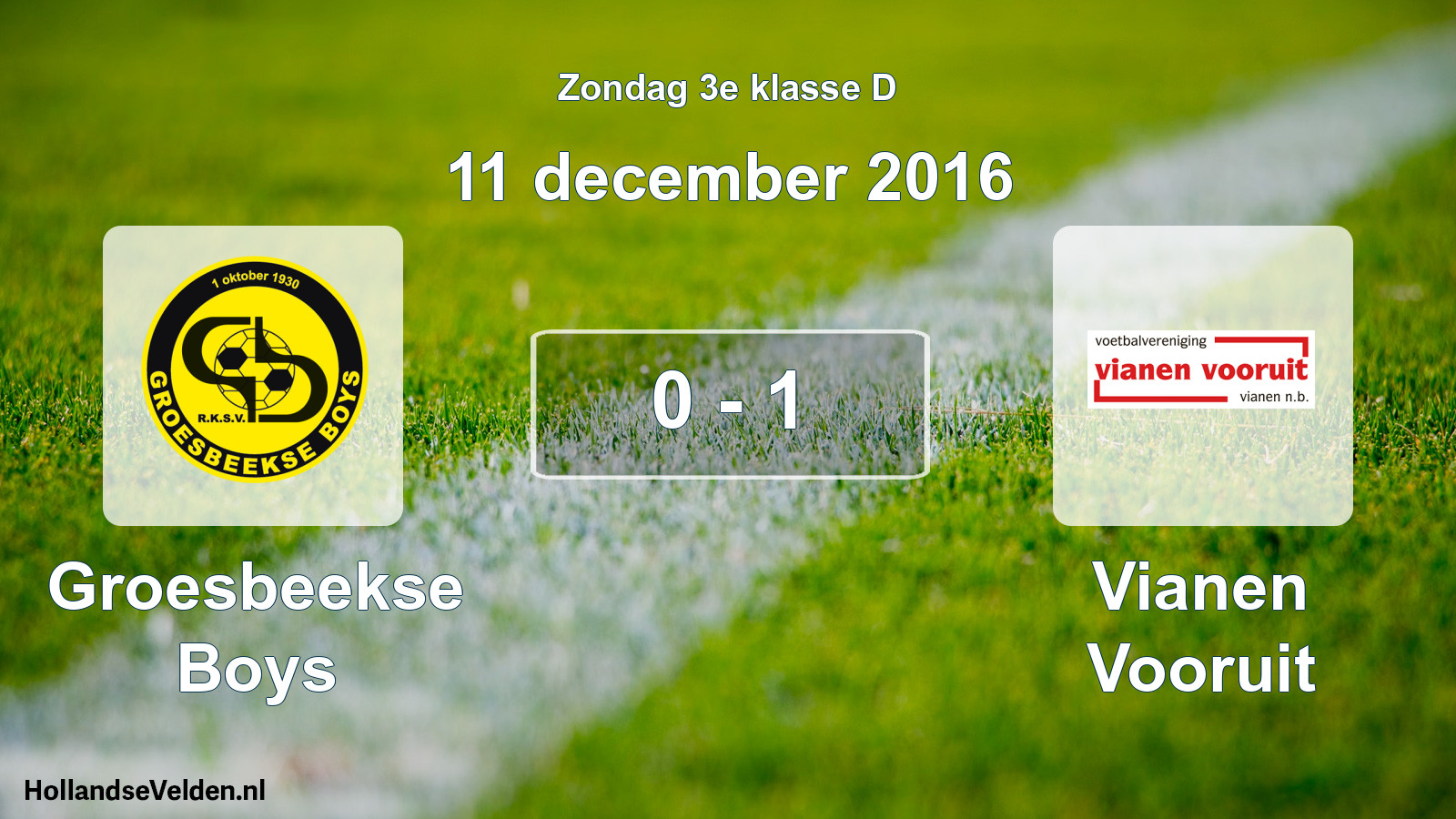 Total number of matches played: Groesbeekse Boys - Vianen Vooruit 0 - 1 (11 December 2016)