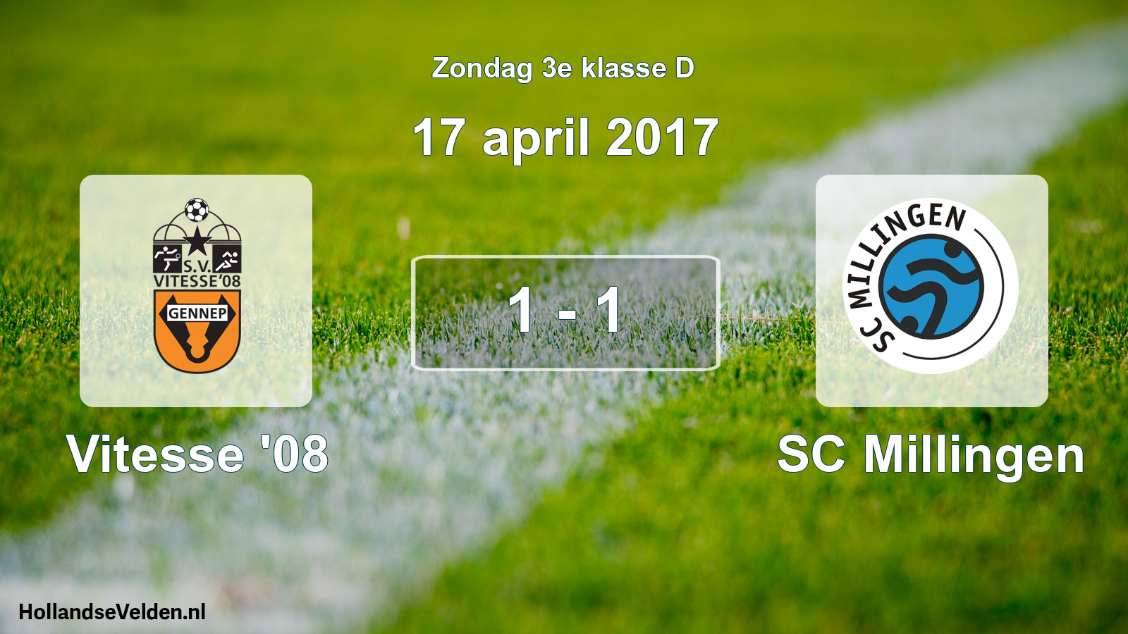 Total number of matches played: Vitesse '08 - SC Millingen 1 - 1 (17 April 2017)