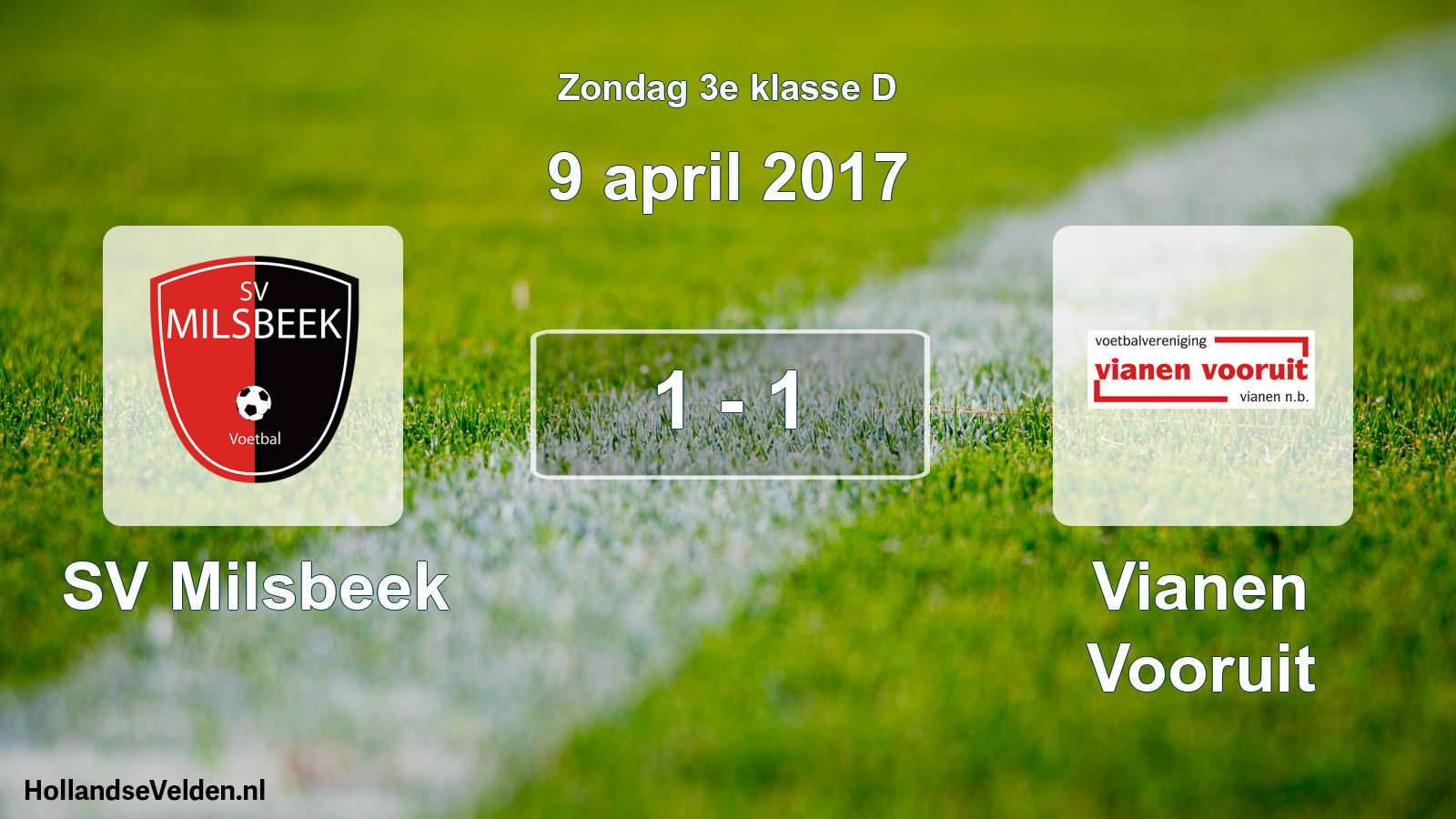 Total number of matches played: SV Milsbeek - Vianen Vooruit 1 - 1 (9 April 2017)