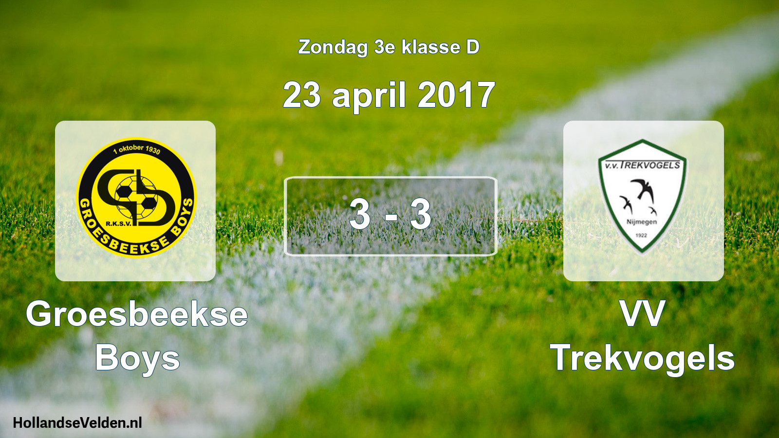 Total number of matches played: Groesbeekse Boys - VV Trekvogels 3 - 3 (23 April 2017)