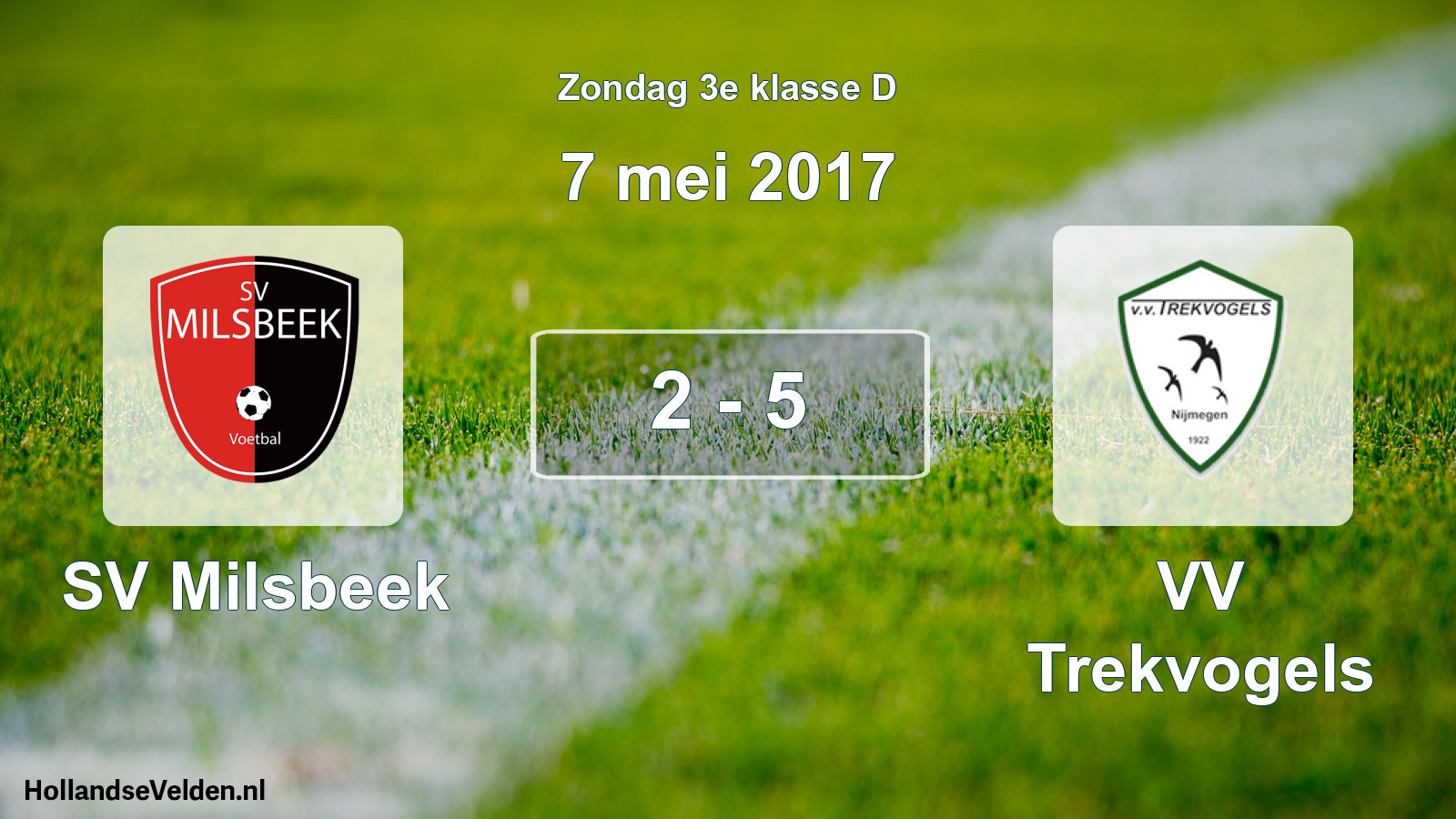 Total number of matches played: SV Milsbeek - VV Trekvogels 2 - 5 (7 May 2017)