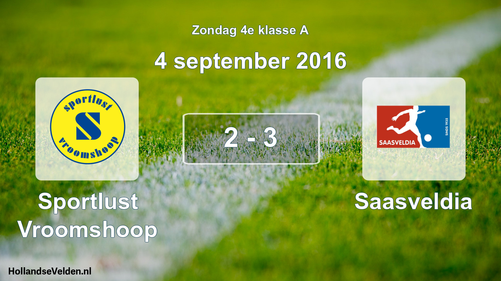 Total number of matches played: Sportlust Vroomshoop - Saasveldia 2 - 3 (4 September 2016)