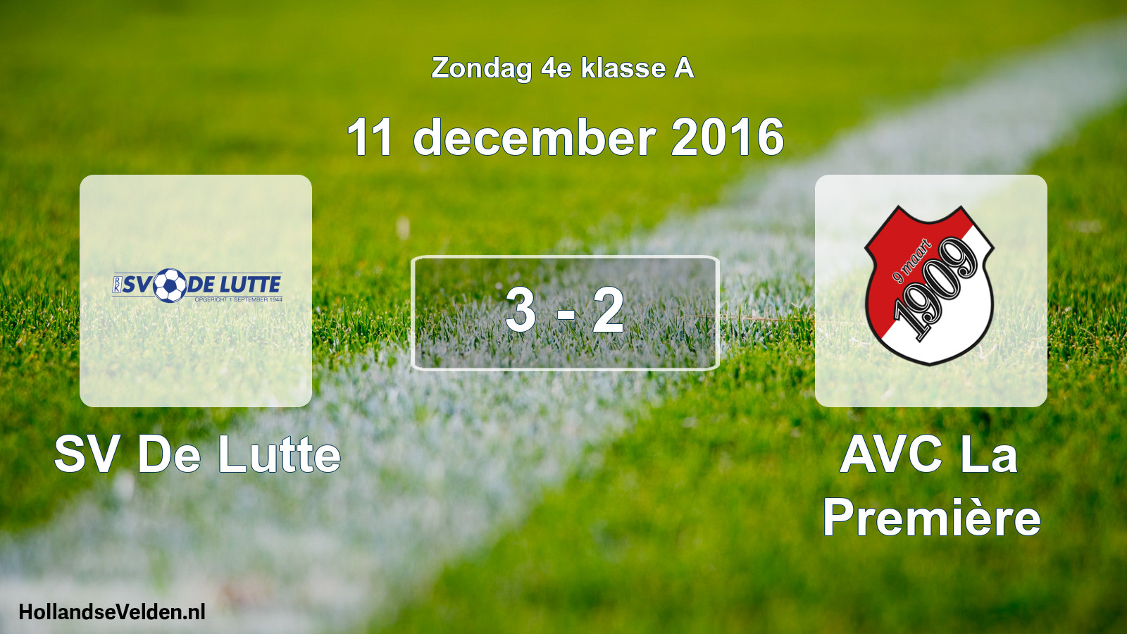Total number of matches played: SV De Lutte - AVC La Première 3 - 2 (11 December 2016)
