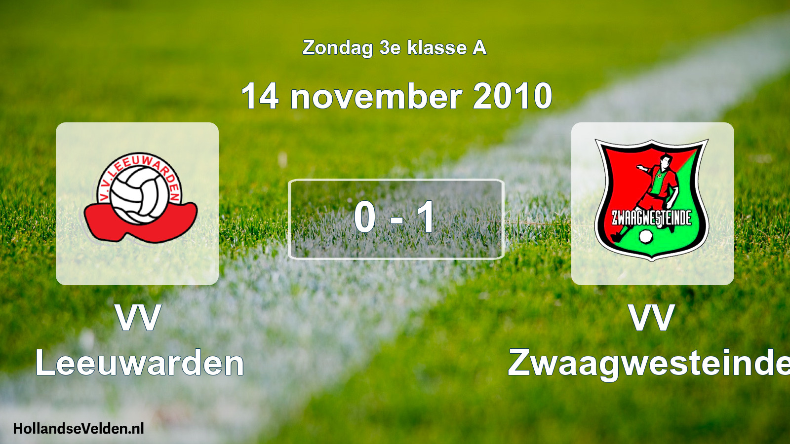 Total number of matches played: VV Leeuwarden - VV Zwaagwesteinde 0 - 1 (14 November 2010)