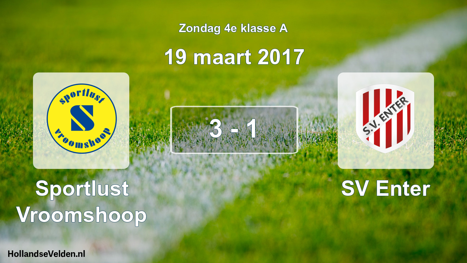 Total number of matches played: Sportlust Vroomshoop - SV Enter 3 - 1 (19 March 2017)