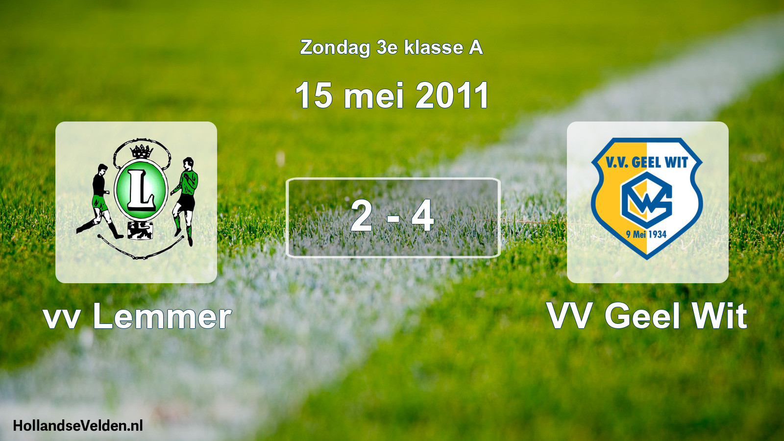 Total number of matches played: vv Lemmer - VV Geel Wit 2 - 4 (15 May 2011)