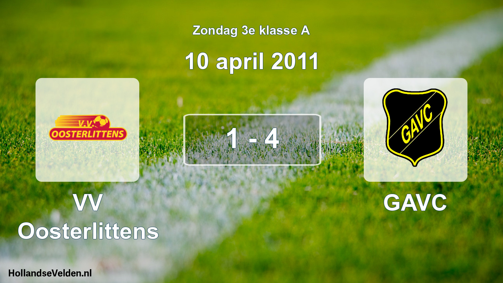 Total number of matches played: VV Oosterlittens - GAVC 1 - 4 (10 April 2011)