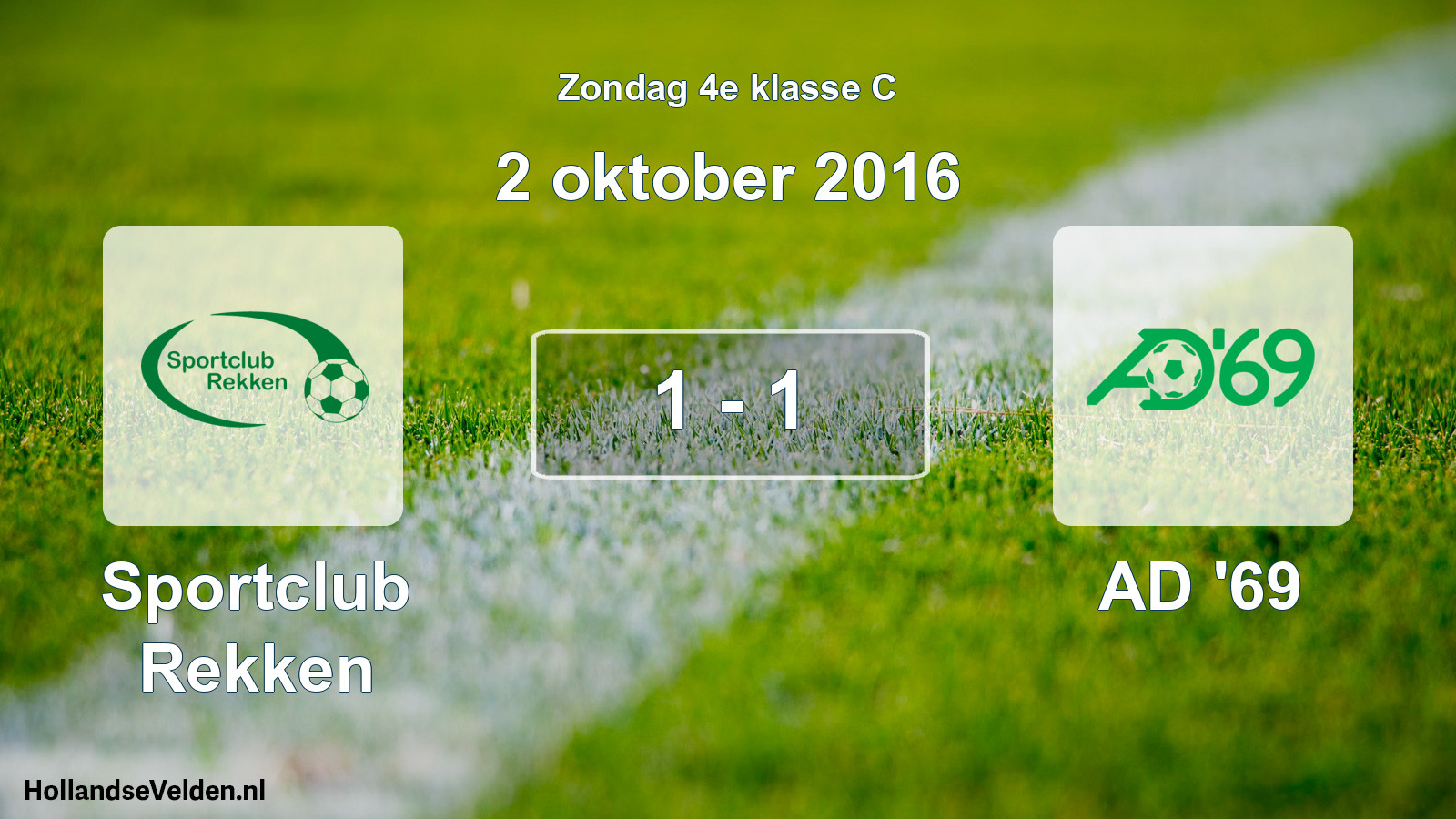 Total number of matches played: Sportclub Rekken - AD '69 1 - 1 (2 October 2016)