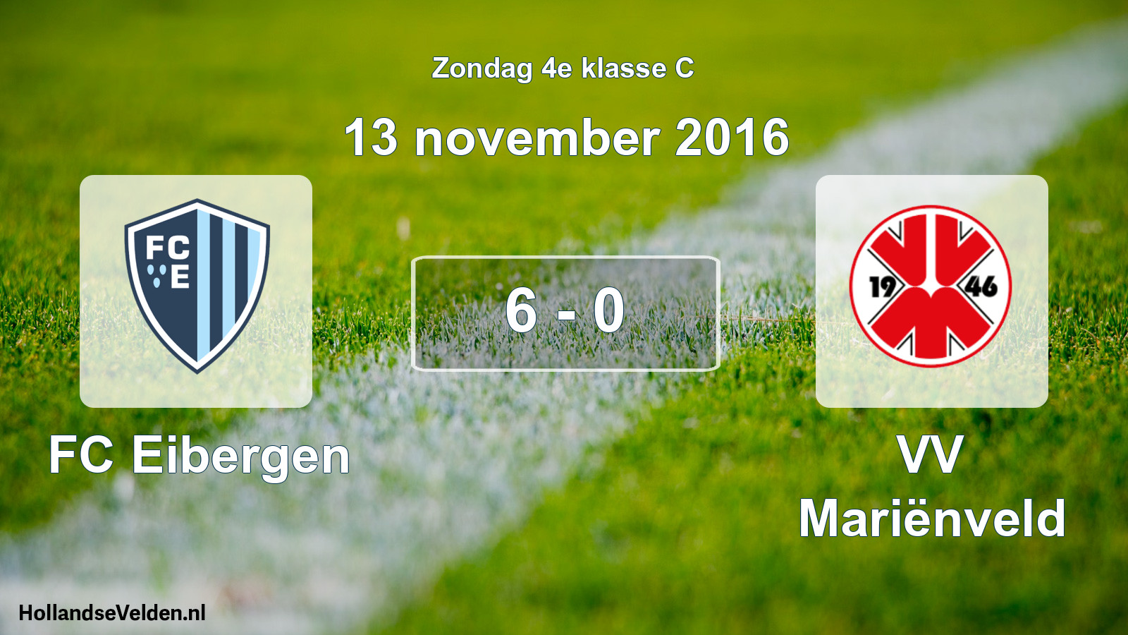 Total number of matches played: FC Eibergen - VV Mariënveld 6 - 0 (13 November 2016)