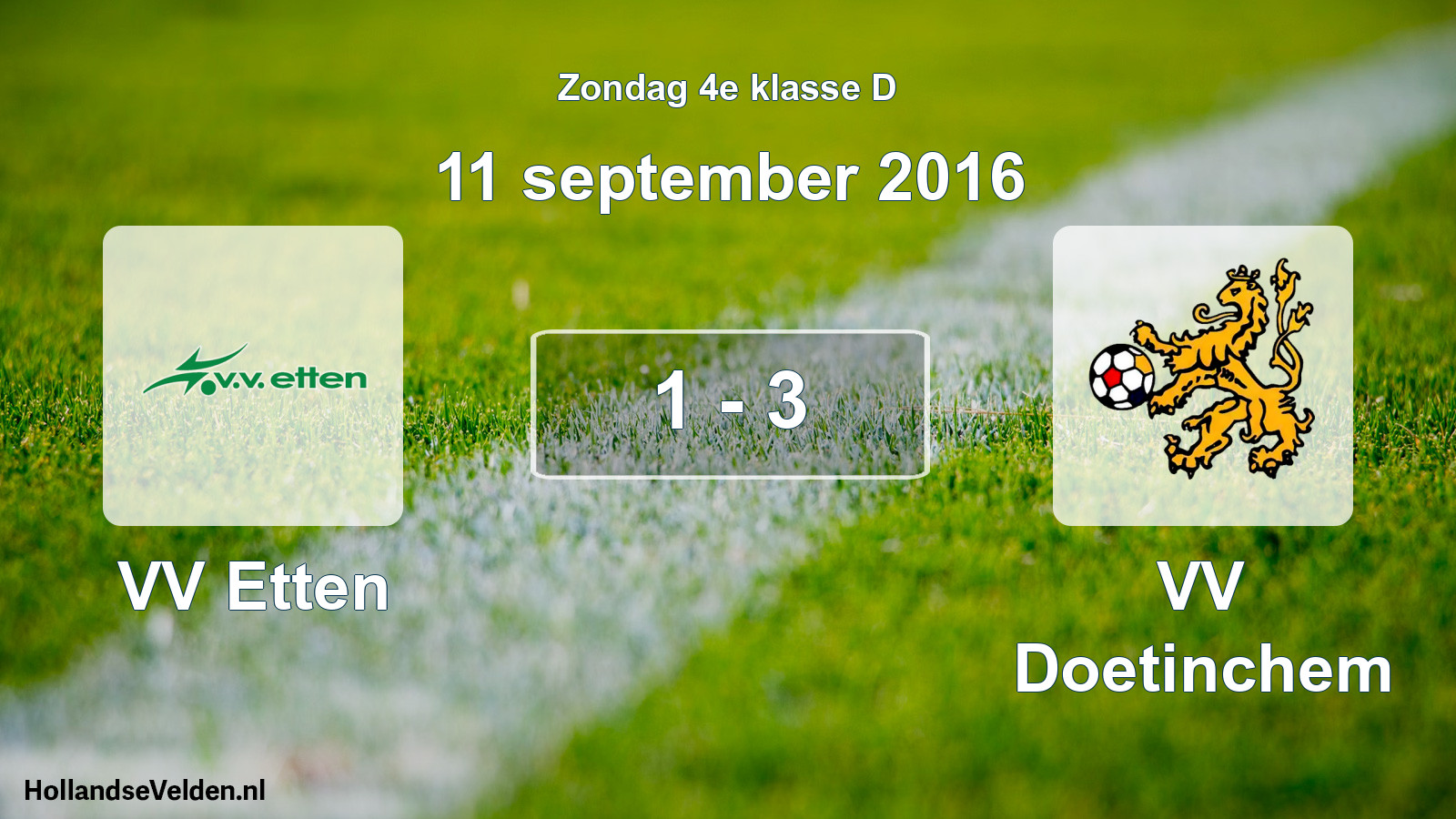 Total number of matches played: VV Etten - VV Doetinchem 1 - 3 (11 September 2016)