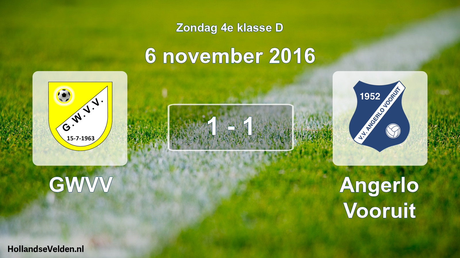 Total number of matches played: GWVV - Angerlo Vooruit 1 - 1 (6 November 2016)