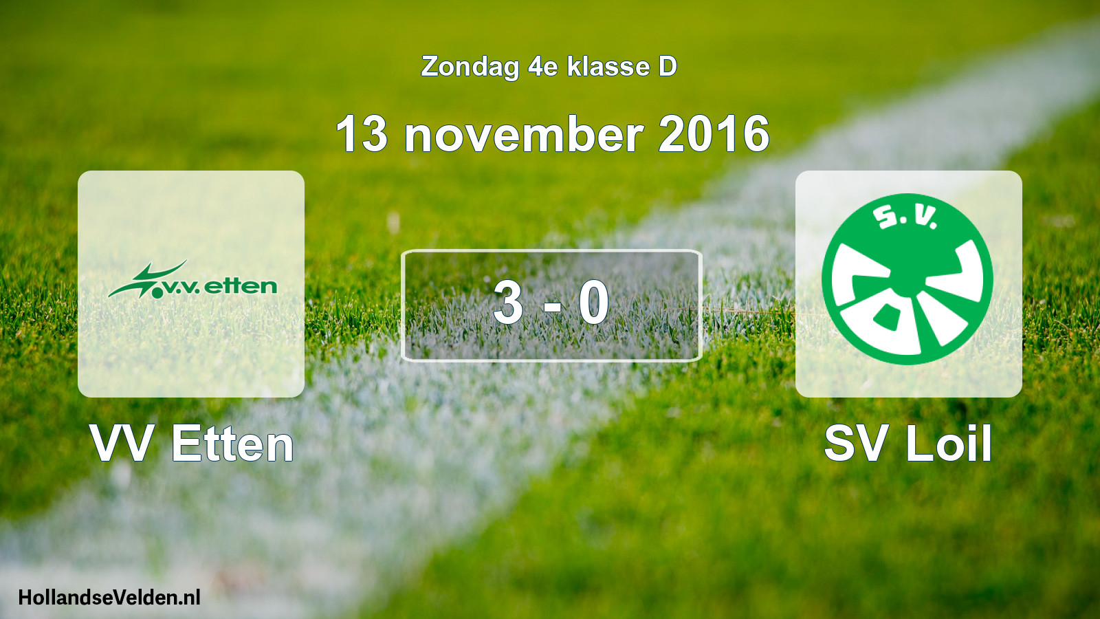 Total number of matches played: VV Etten - SV Loil 3 - 0 (13 November 2016)